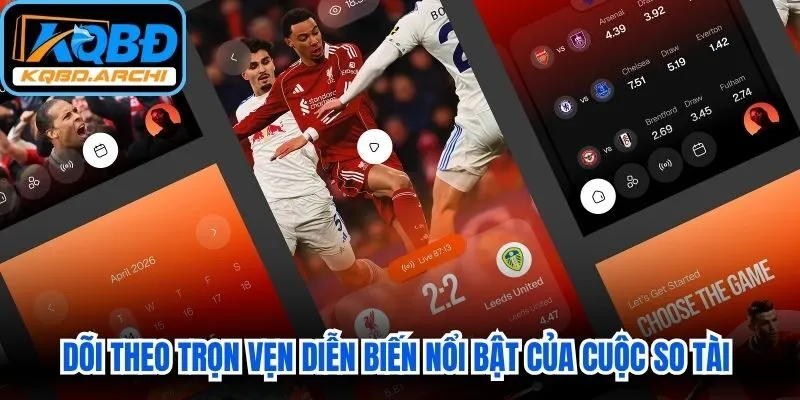 Dõi theo trọn vẹn diễn biến nổi bật của cuộc so tài hoàn toàn miễn phí