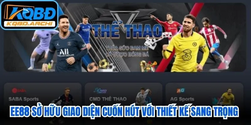 EE88 sở hữu giao diện cuốn hút với thiết kế sang trọng hài hòa, bắt mắt